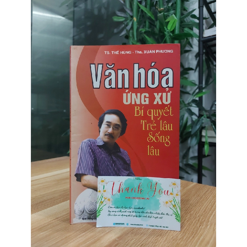 Văn Hóa Ứng Xử Bí Quyết Trẻ Lâu Sống Lâu – TS. Thế Hùng, Ths. Xuân Phương 537789