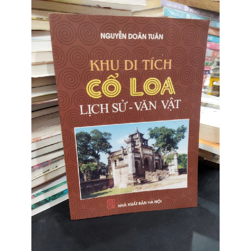 Khu di tích Cổ Loa lịch sử - văn vật - Nguyễn Doãn Tuân 256643