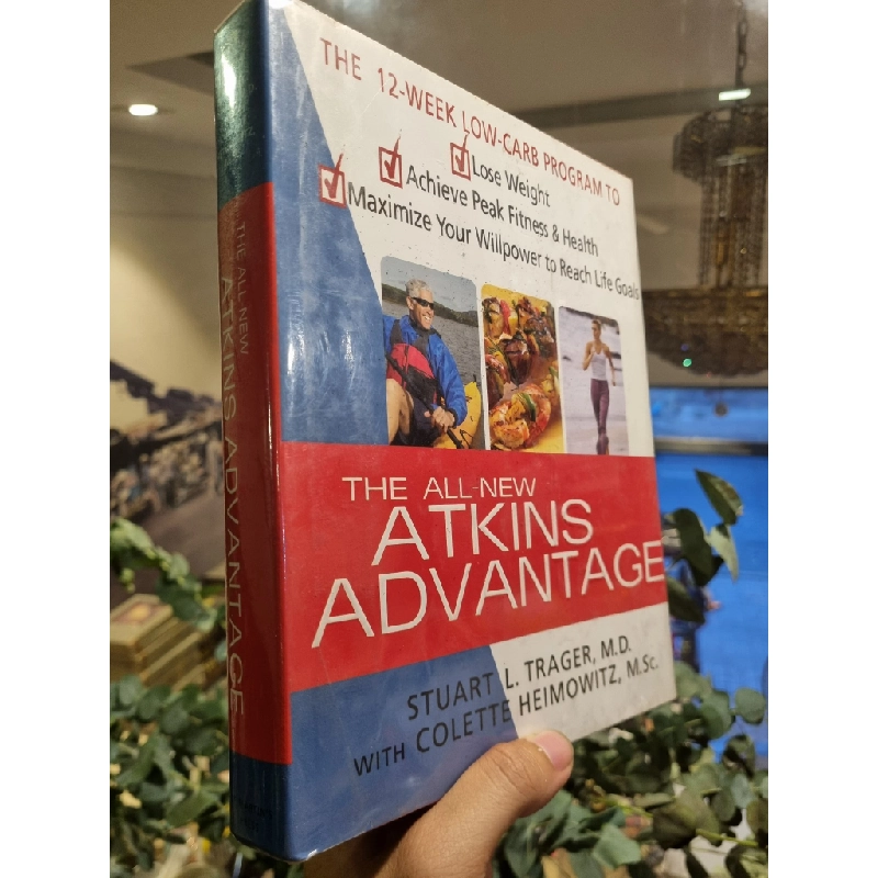 THE ALL-NEW ATKINS ADVANTAGE : THE 12-WEEK LOW-CARB PROGRAM TO LOSE WEIGHT / ACHIEVE PEAK FITNESS & HEALTH / MAXIMIZE YOUR WILLPOWER TO REACH LIFE GOALS (STUART L. TRAGER, M.D) 132963