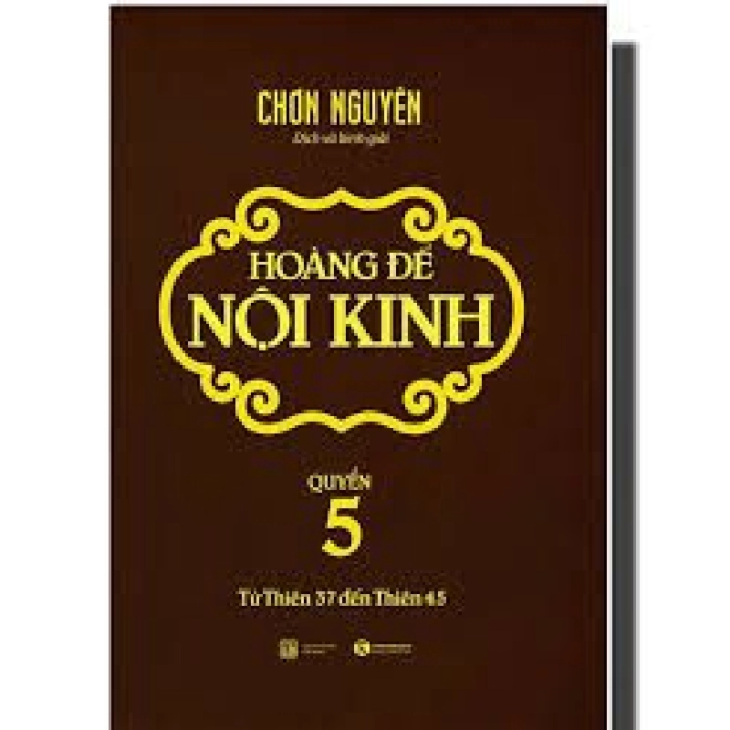 Hoàng đế nội kinh 5 - Chơn Nguyên (Mới 100%) Tiểu thuyết, Thái Hà Books - SÁCH ĐẠI HỌC 488011