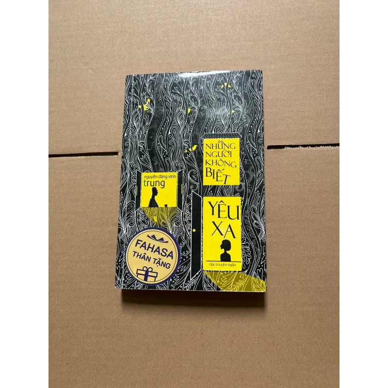 Những người không biết yêu xa - Nguyễn Đăng Vĩnh Trung 800182
