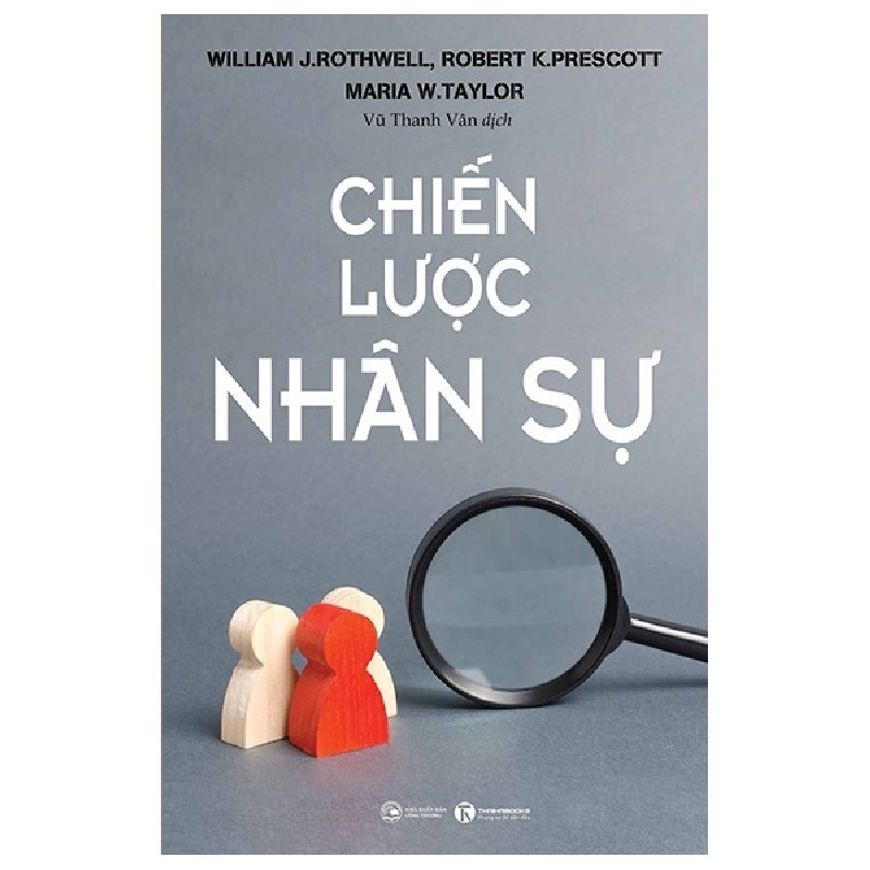 Chiến Lược Nhân Sự - William J. Rothwell, Robert K. Prescott, Maria W. Taylor 114821