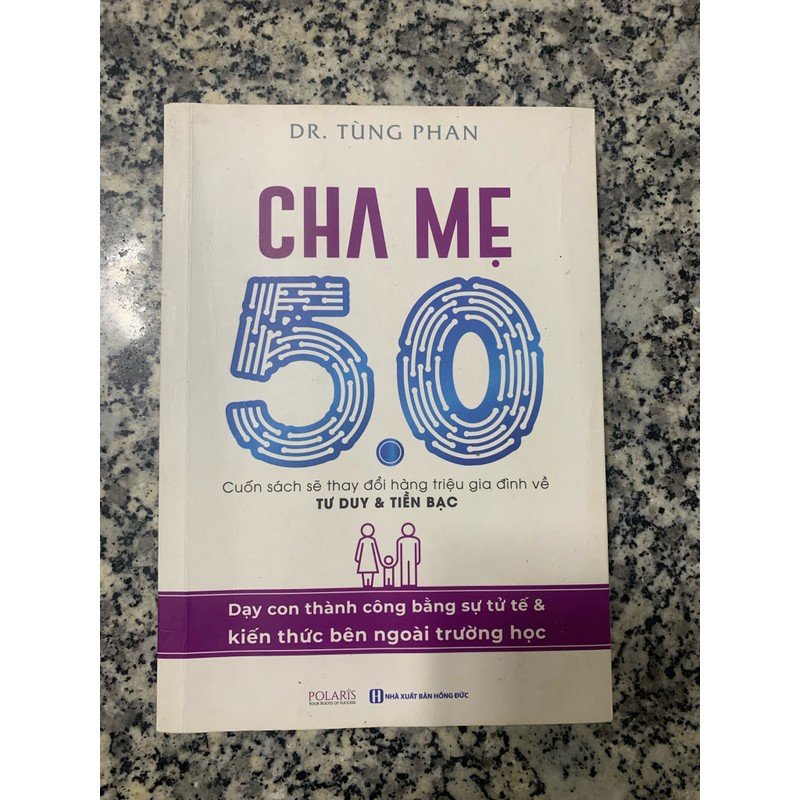 CHA MẸ 5.0 - Cuốn sách thay đổi hàng triệu gia đình về TƯ DUY và TIỀN BẠC 150302