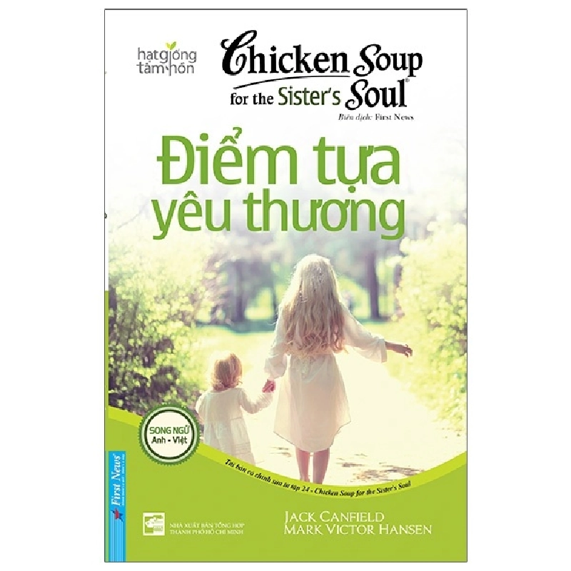 Chicken Soup For The Sister’S Soul - Điểm Tựa Yêu Thương (Song Ngữ Anh - Việt) - Jack Canfield, Mark Victor Hansen ASB.PO Oreka-Blogmeo120125 372846