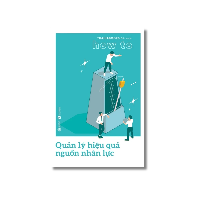 Quản lý hiệu quả nguồn nhân lực 725114