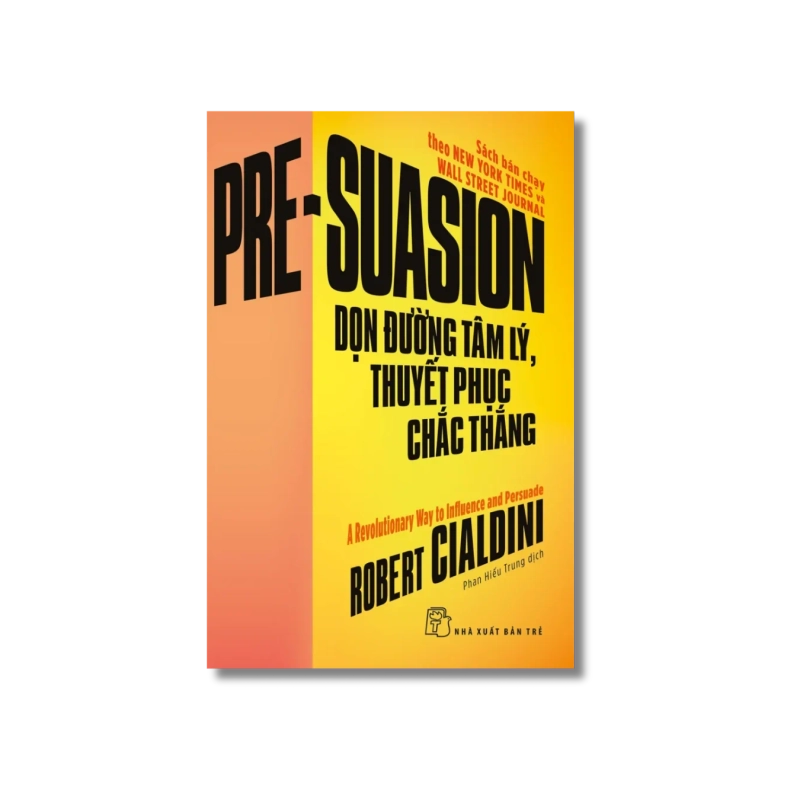 Dọn đường tâm lý, thuyết phục chắc thắng - Robert Cialdini 723957
