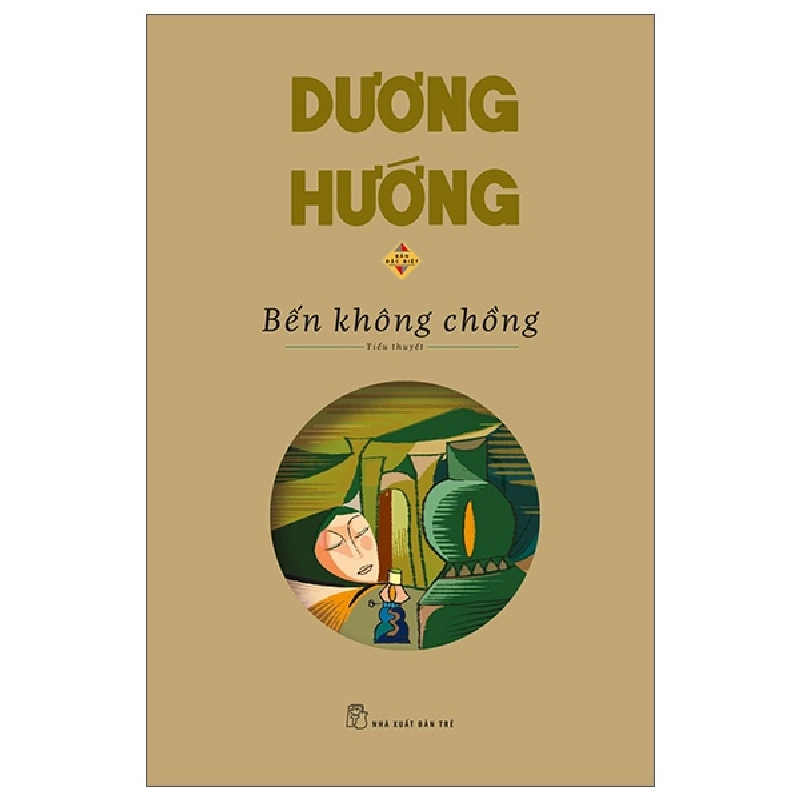 Bến Không Chồng (Bản Đặc Biệt) - Dương Hướng (Mới 100%) Tiểu thuyết, NXB Trẻ - SÁCH ĐẠI HỌC 480215