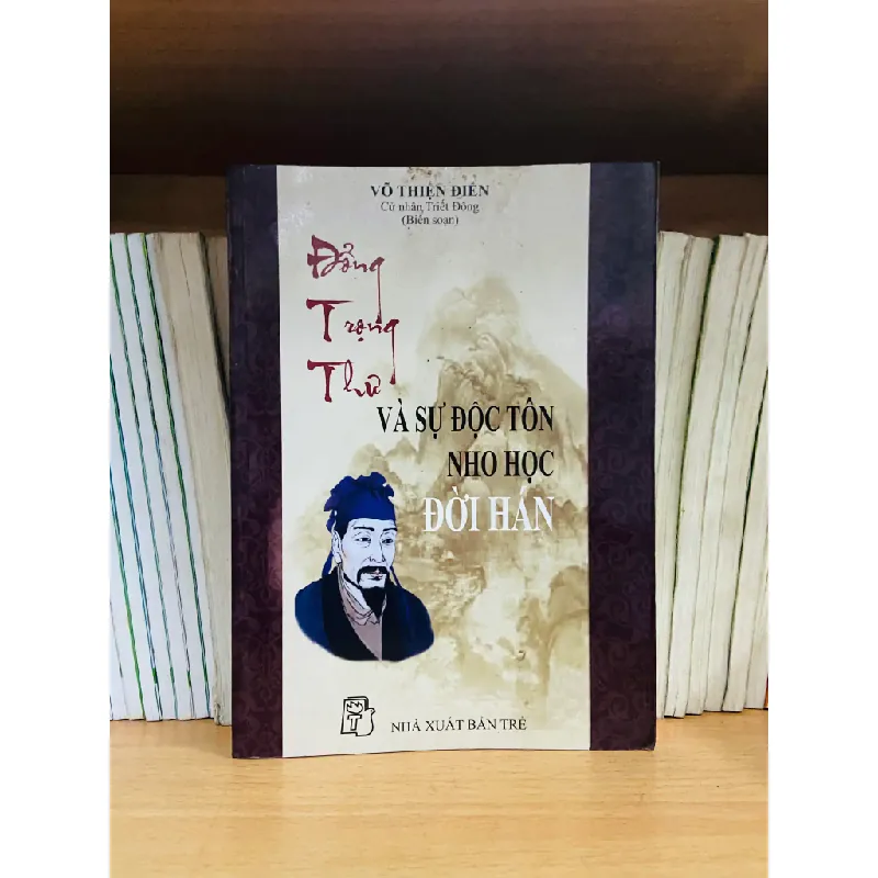 Đổng Trọng Thư và sự độc tôn Nho học đời Hán 554438