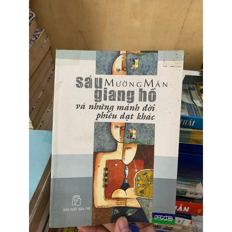 Mường mán sáu giang hồ và những mảnh đời phiêu dạt khác. 999 493875