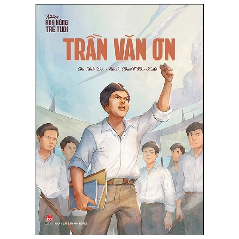 Những anh hùng trẻ tuổi - Trần Văn Ơn (Bản màu) [TSTK] 1018280