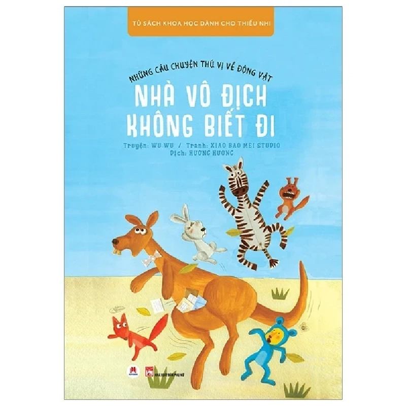 Những Câu Chuyện Thú Vị Về Động Vật - Nhà Vô Địch Không Biết Đi - Wu Wu, Xiao Bao Mei Studio 404163