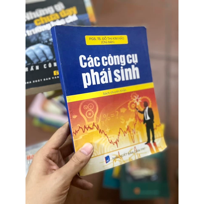 Sách Các công cụ phái sinh (Sách tham khảo) - PGS. TS. Đỗ Thị Kim Thảo 310233