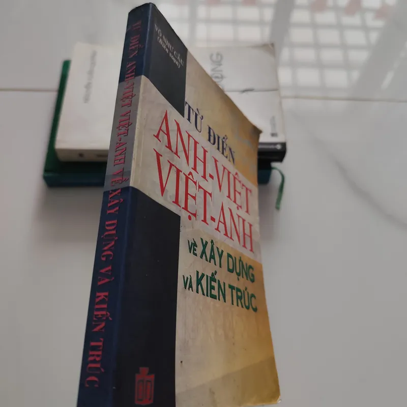 Từ điển Anh-Việt Việt-Anh về Xây dựng và Kiến trúc" do Võ Như Cầu biên soạn 575563