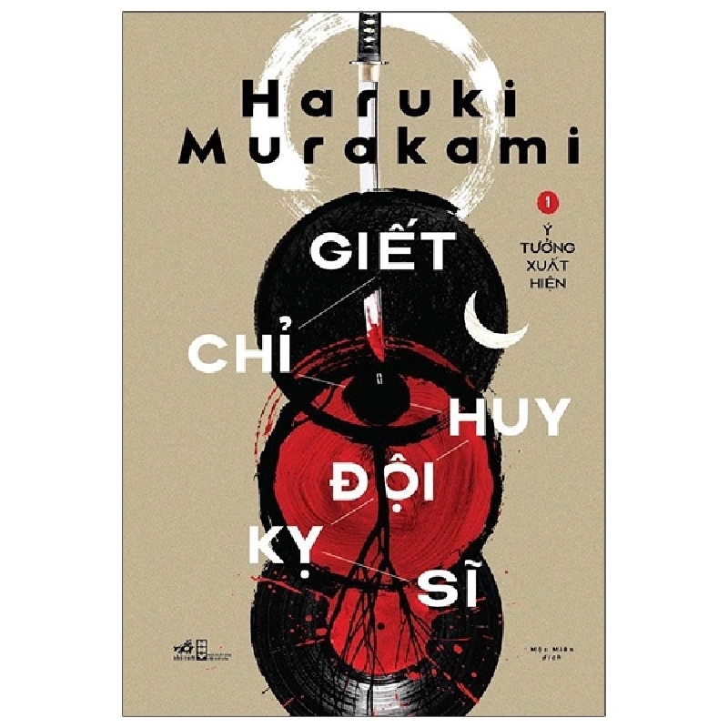 Giết chỉ huy kỵ sĩ T1 - Ý tưởng xuất hiện - Haruki Murakami 2021 New 100% HCM.PO 30483