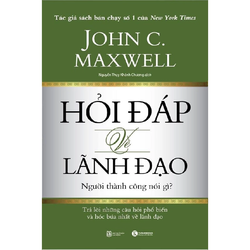 Hỏi đáp về lãnh đạo - Người thành công nói gì - John C. Maxwell 2018 New 100% HCM.PO 28769