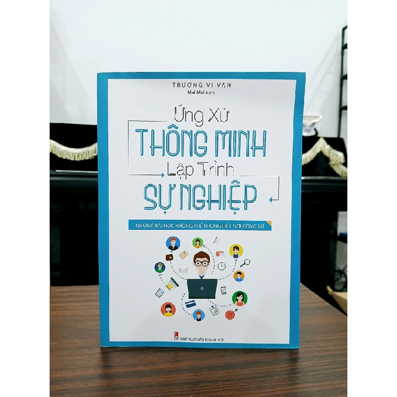 Ứng xử thông minh, lập trình sự nghiệp – Trương Vĩ Văn 551988