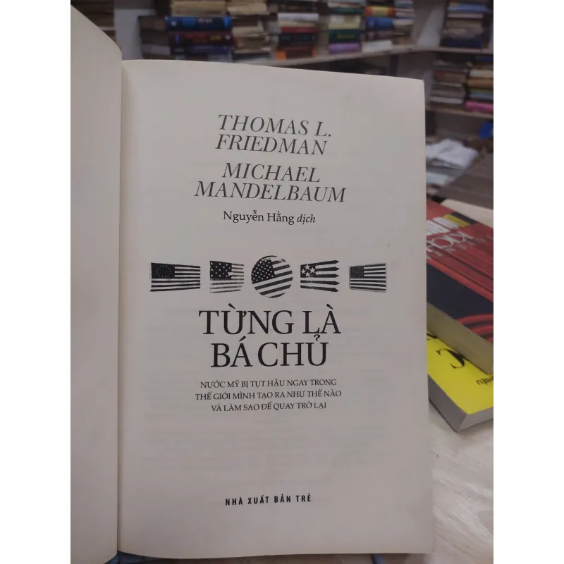 Sách - Từng là bá chủ - Thomas L.Friedman - Michael Mandelbaum (A1) 564248