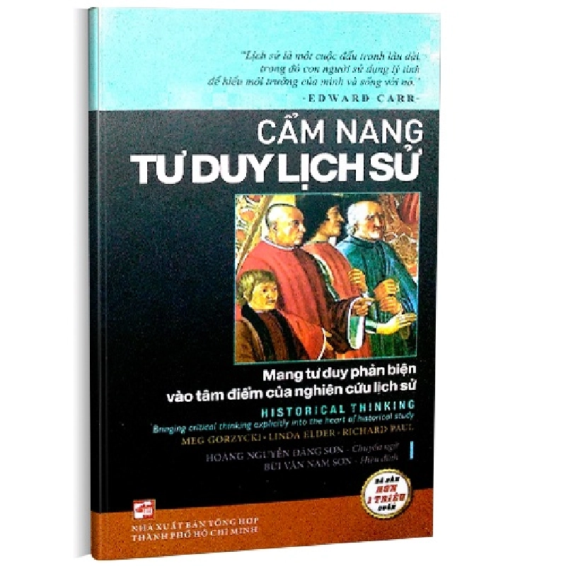 Cẩm nang tư duy lịch sử mới 100% Meg Gorzycki - Richard Paul - Linda Elder 2016 HCM.PO 161233