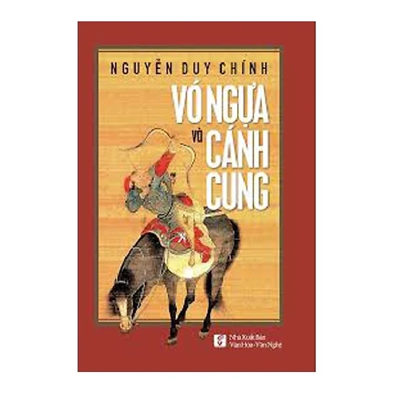 Vó Ngựa Và Cánh Cung - Nguyễn Duy Chính 404359