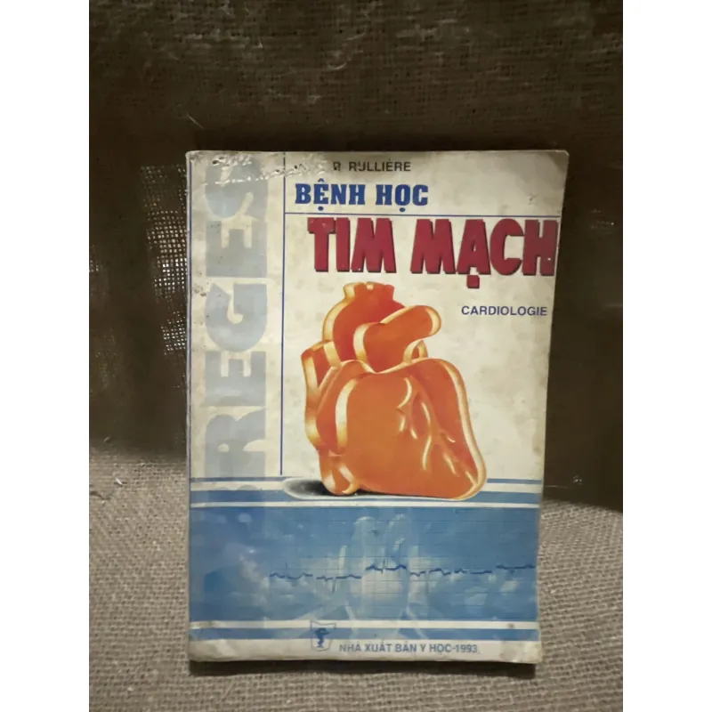 Bệnh học tim mạch R.RULLIÈRE Giáo sư trường Đại học Paris VI 800387