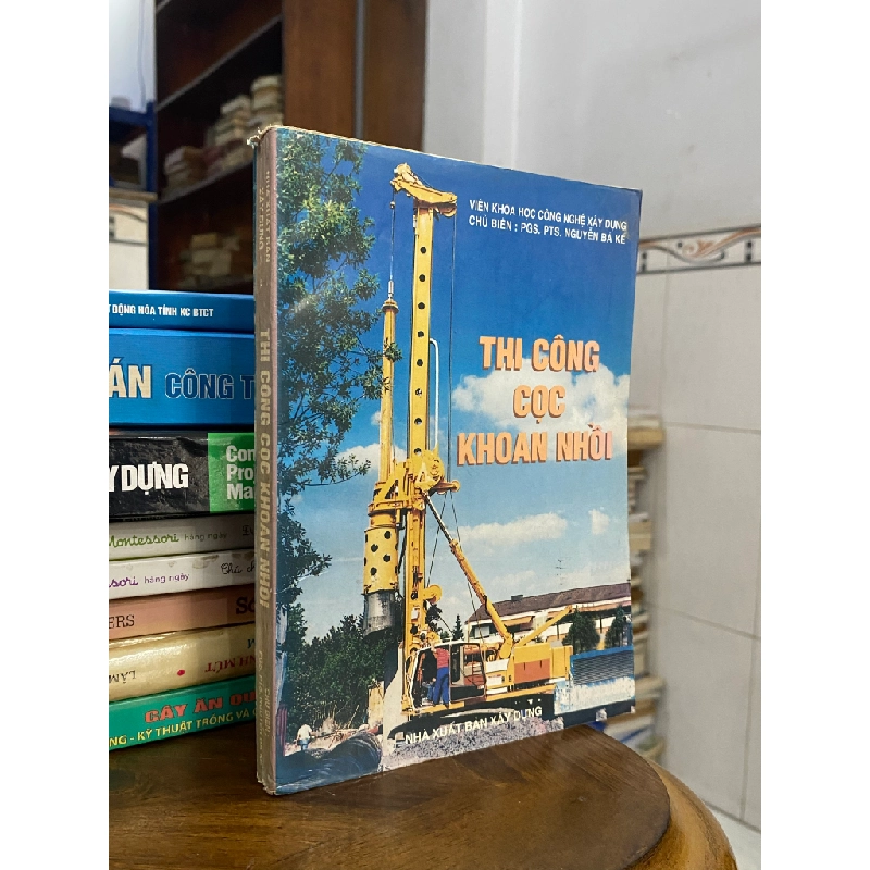 Thi công cọc khoan nhồi - PGS. TS. Nguyễn Bá Kế 473833