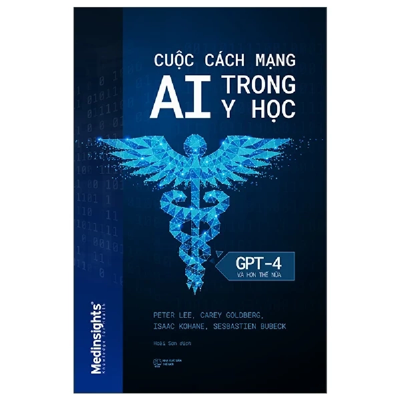 Cuộc Cách Mang AI Trong Y Học - GPT-4 Và Hơn Thế Nữa (2025) - Peter Lee, Carey Goldberg, Issac Kohane, Sebastien Bubeck 699691