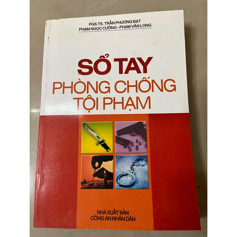 Sổ tay phòng chống tội phạm - Pgs.Ts. Trần Phương Đạt 312848