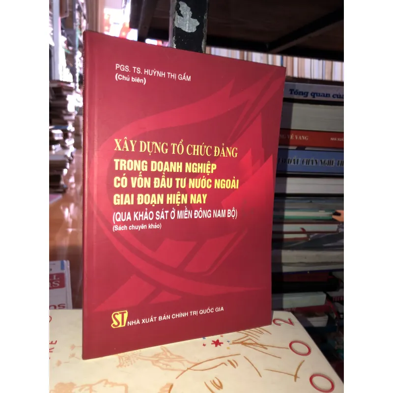 Xây dựng tổ chức đảng trong doanh nghiệp có vốn đầu tư nước ngoài giai đoạn hiện nay  756949