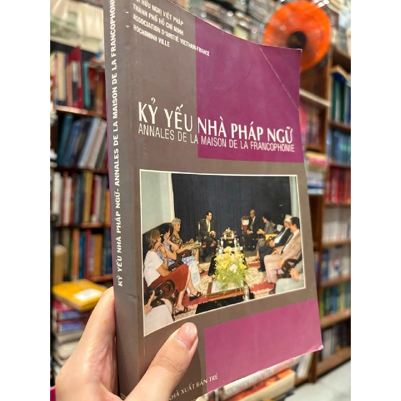 Kỷ yếu nhà hàng Pháp ngữ - hội hữu nghị Việt Pháp 976238