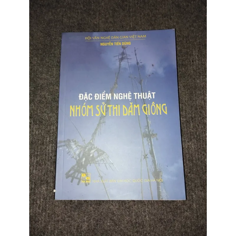 ĐẶC ĐIỂM NGHỆ THUẬT NHÓM SỬ THI DĂM GIÔNG 992551