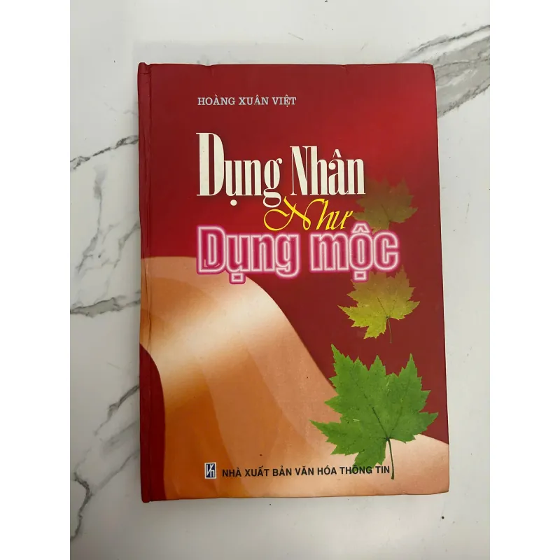 bìa cúng - Dụng nhân như dụng mộc – Hoàng Xuân Việt 989919