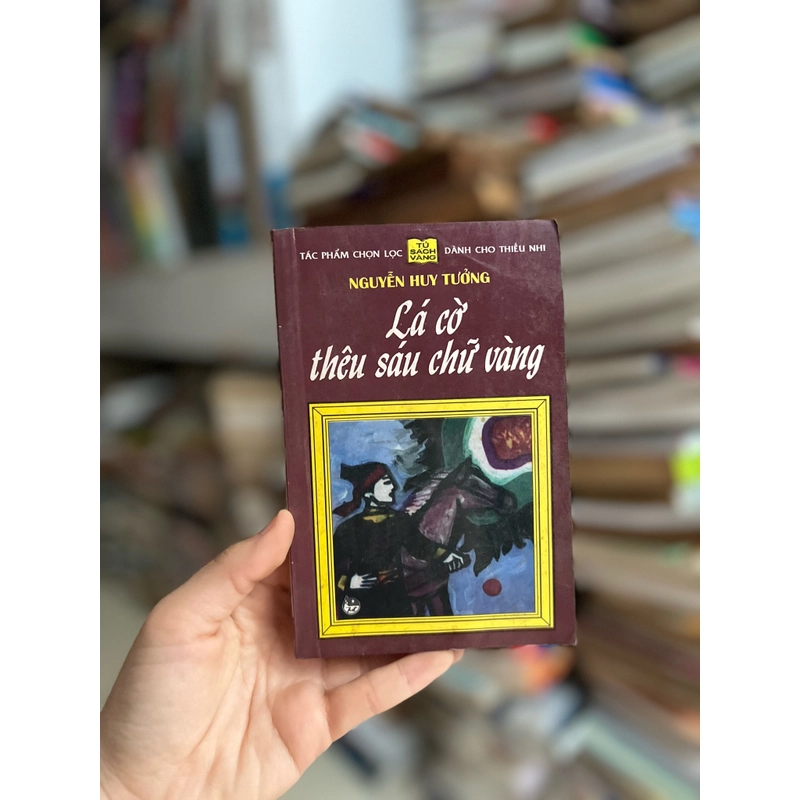 Lá cờ thêu sáu chữ vàng - Nguyễn Huy Tưởng 414961