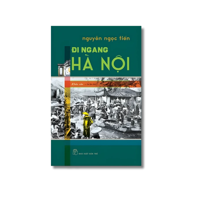 Đi ngang Hà Nội - Nguyễn Ngọc Tiến 729421