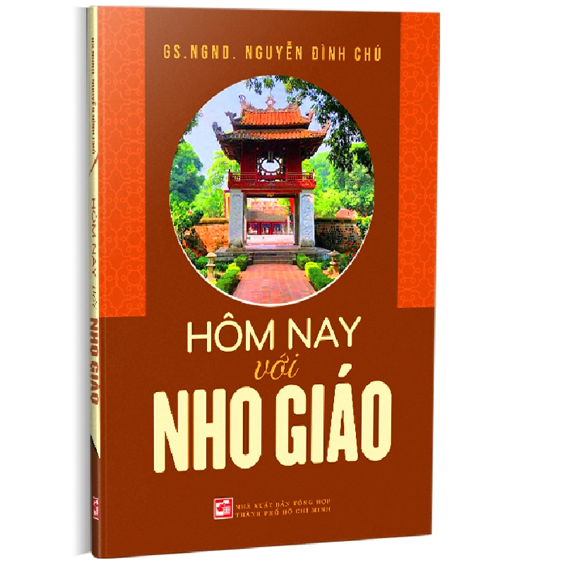 Hôm nay với Nho Giáo - GS. NGND. NGUYỄN ĐÌNH CHÚ 500696