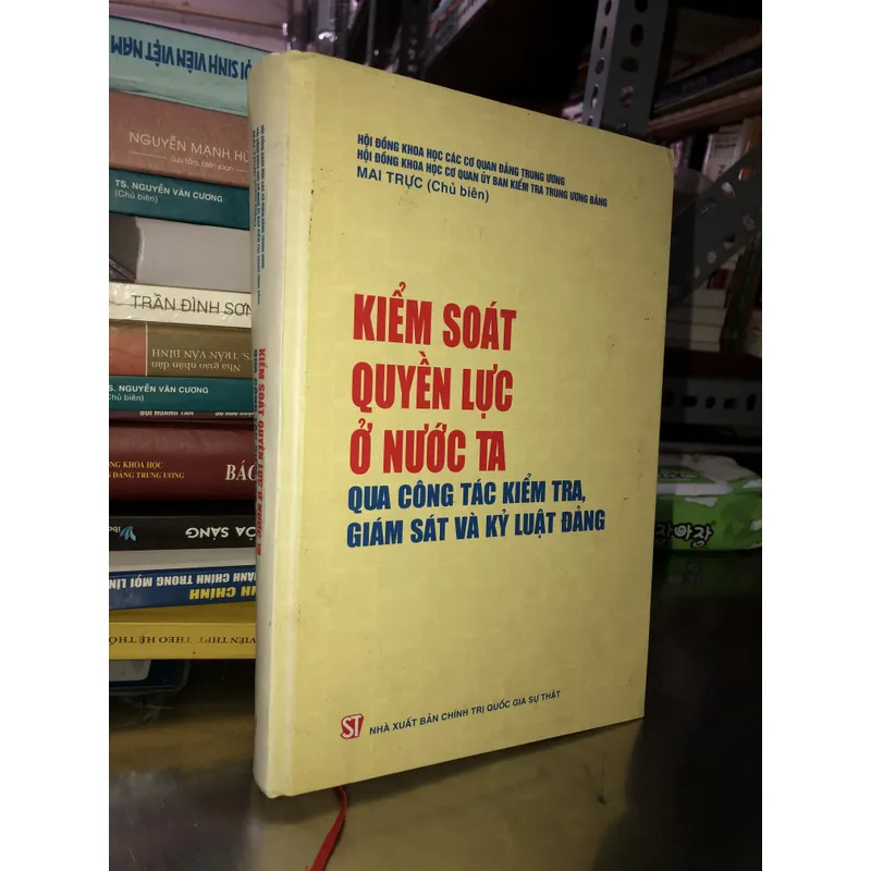 Kiểm soát quyền lực ở nước ta qua công tác kiểm tra, giám sát và kỷ luật Đảng  600392