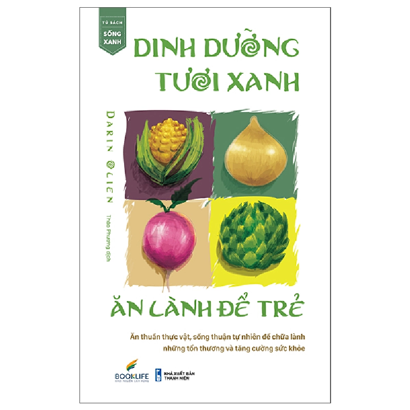 Dinh Dưỡng Tươi Xanh - Ăn Lành Để Trẻ (2025) - Darin Olien 699800