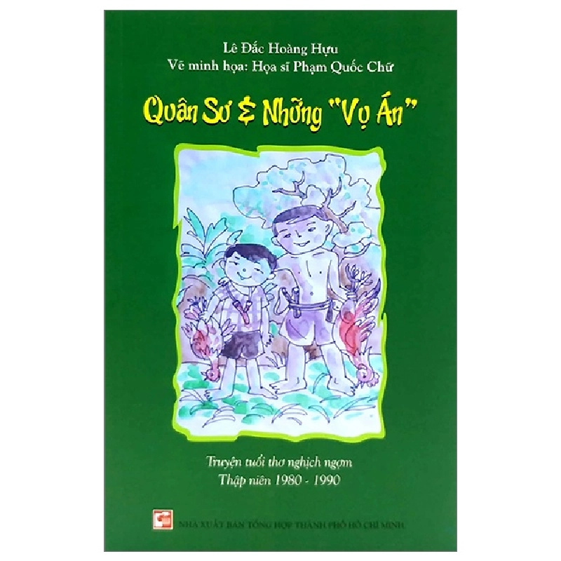 Quân Sư Và Những Vụ Án - Truyện Tuổi Thơ Nghịch Ngợm 1980-1990 - Lê Đắc Hoàng Hựu 286655