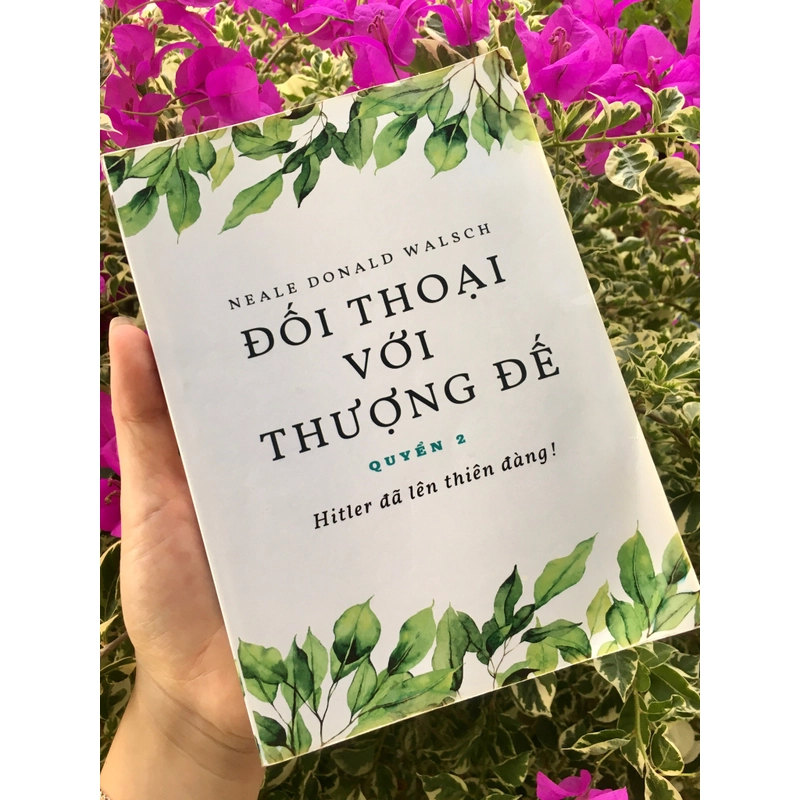 (Quyển 2) Đối thoại với thượng đế Neale Donald Walsch 517934