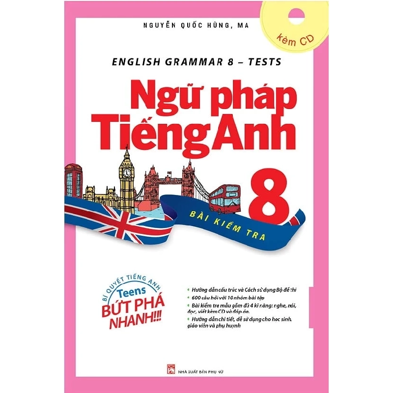 English Grammar - Ngữ Pháp Tiếng Anh 8 (Bài Kiểm Tra) - Nguyễn Quốc Hùng, MA (Mới 100%) Sách tham khảo cấp II, NXB Phụ Nữ - SÁCH ĐẠI HỌC 485918