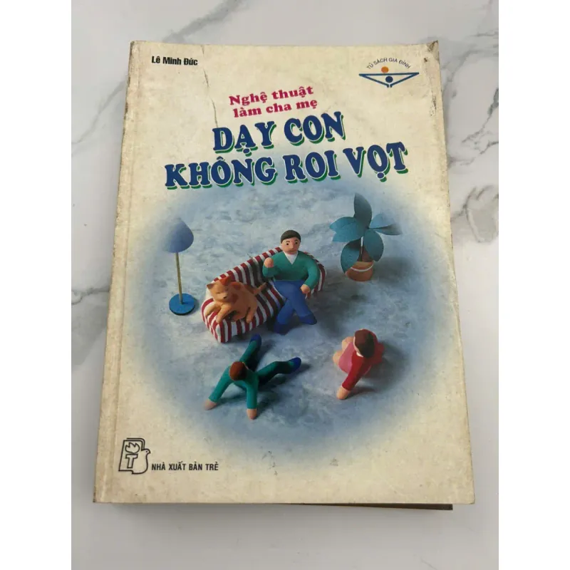 Nghệ Thuật Dạy Con Không Roi Vọt – Tác giả: Lê Minh Đức 601299