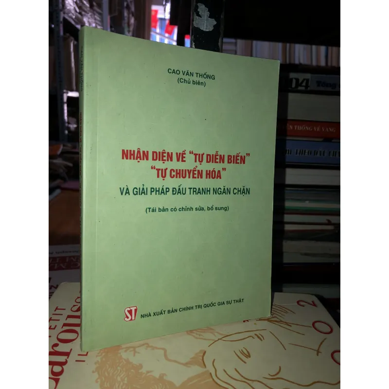 Nhận diện về “tự diễn biến”, “tự chuyển hóa” và giải pháp đấu tranh ngăn chặn  756996