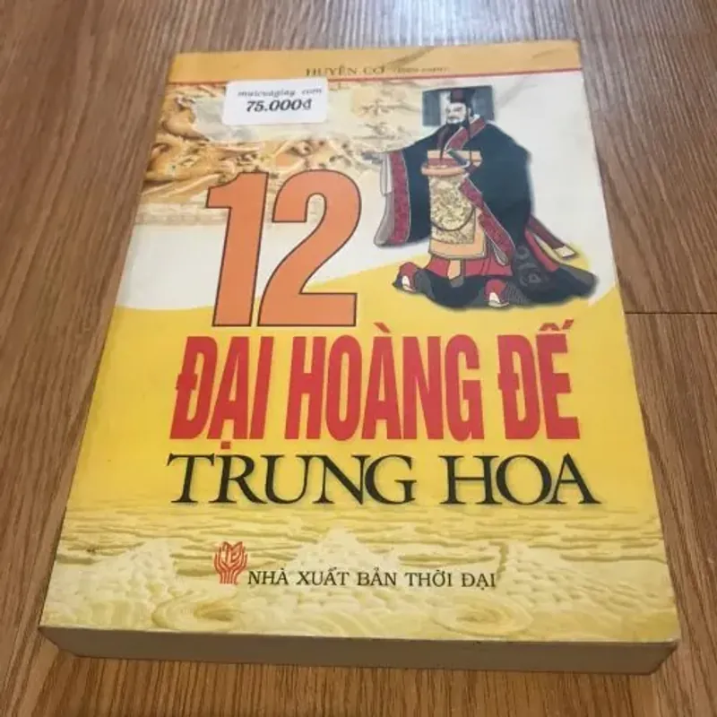 12 Đại Hoàng Đế Trung Hoa – Huyền Cơ 760128