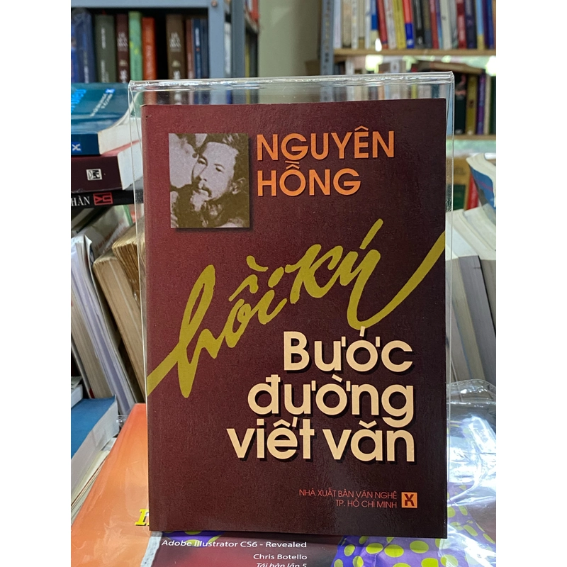 HỒI KÝ BƯỚC ĐƯỜNG VIẾT VĂN - NGUYÊN HỒNG 303717