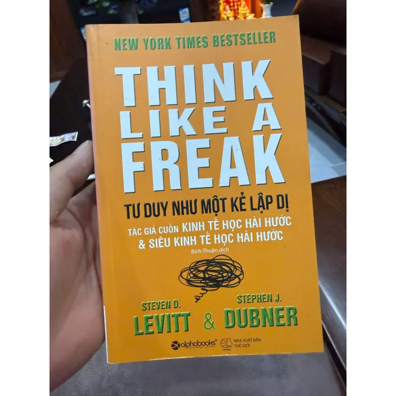 THINK LIKE A FREAK – TƯ DUY NHƯ MỘT KẺ LẬP DỊ!- K5 1033695