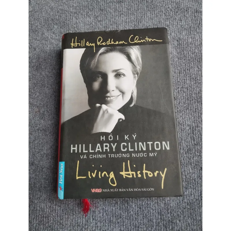 HỒI KÝ HILLARY CLINTON VÀ CHÍNH TRƯỜNG NƯỚC MỸ 568059