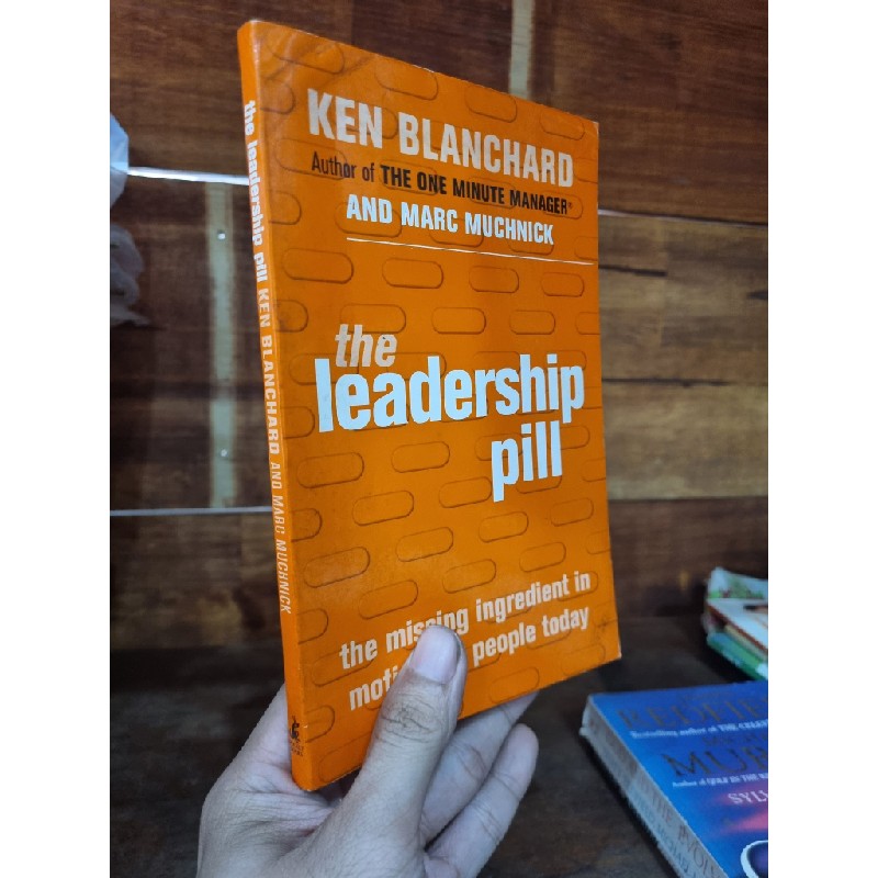 THE LEADERSHIPP PILL : THE MISSING INGREDIENT IN MOTIVATING PEOPLE TODAY - Ken Blanchard 146570