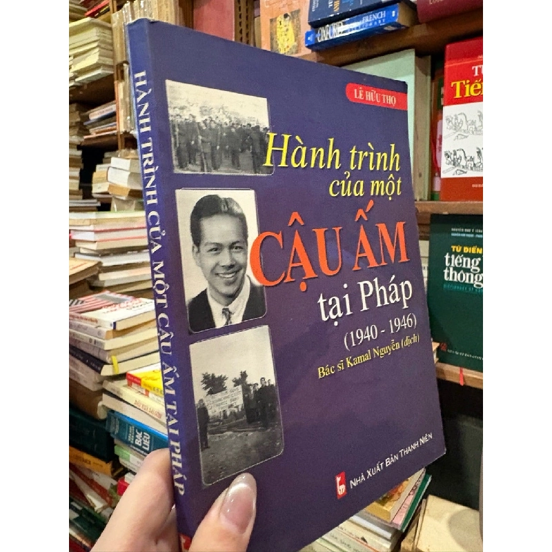 Hành trình của một cậu ấm tại Pháp ( 1940 - 1946 ) - Lê Hữu Thọ 933650