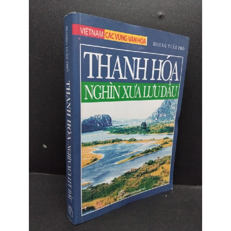 Thanh Hóa - Nghìn xưa lưu dấu mới 70% ố vàng 2008 HCM1008 Hoàng Tuấn Phổ LỊCH SỬ - CHÍNH TRỊ - TRIẾT HỌC 199588