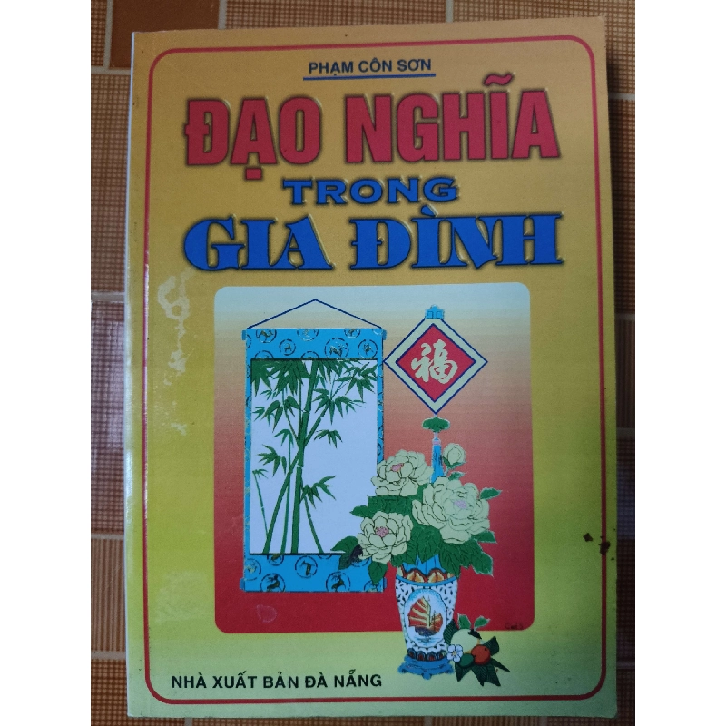 Đạo nghĩa trong gia đình - 2003 - 179 trang - LỊCH SỬ - CHÍNH TRỊ - TRIẾT HỌC - SLSCTTSTLVSLSCTANTQ3112-148 Blogmeo040226 793787