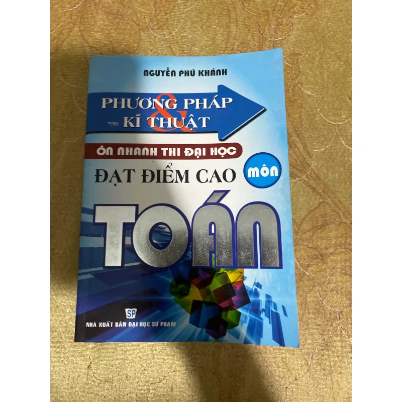 PHƯƠNG PHÁP VÀ KỸ THUẬT ÔN NHANH THI ĐẠI HỌC ĐẠT ĐIỂM CAO MÔN TOÁN 731344